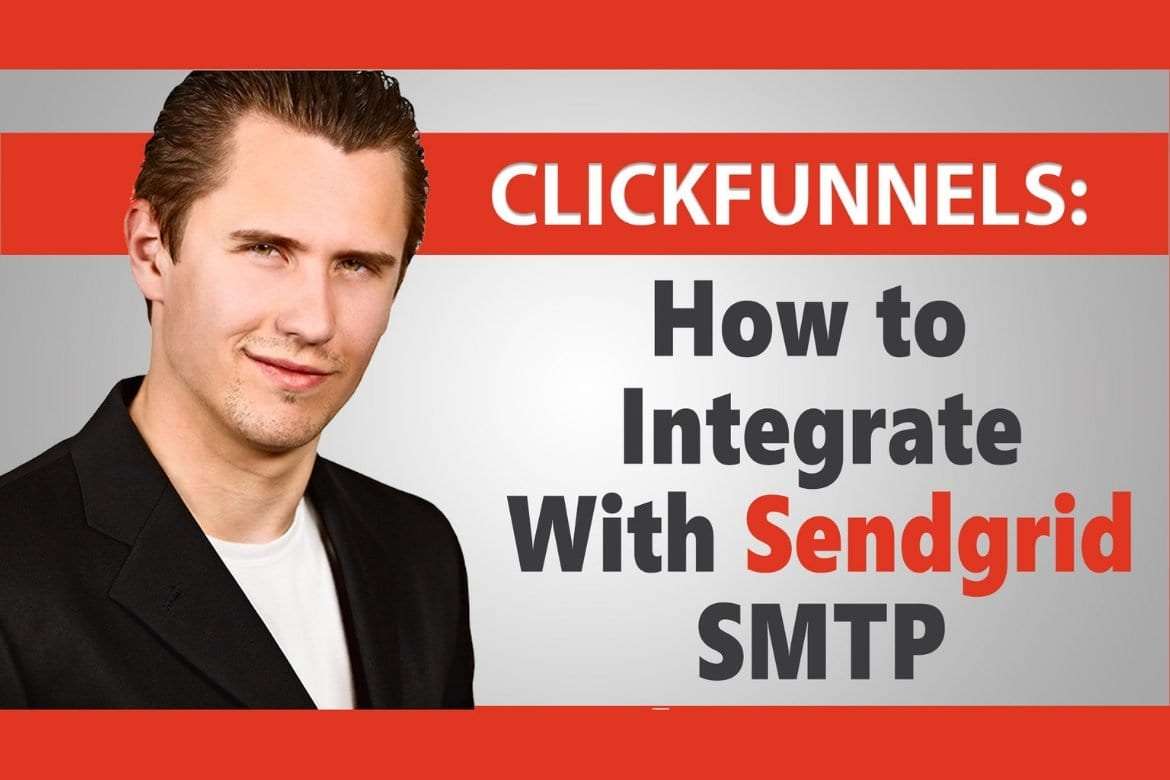 how to integrate clickfunnels with sendgrid smtp