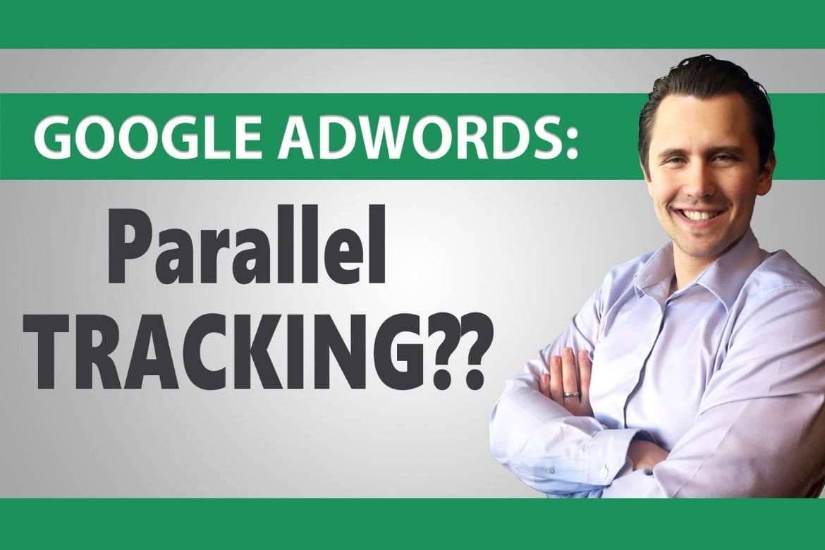 What Is Parallel Tracking in Google Ads