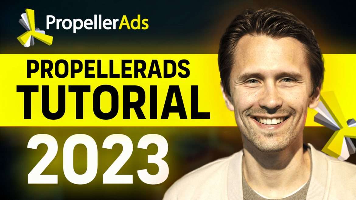 PropellerAds tutorial 2023